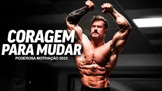 CORAGEM PARA MUDAR DE VIDA EM 2023! - VIDEO MOTIVACIONAL