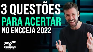 3 QUESTÕES PARA VOCÊ ACERTAR NO ENCCEJA