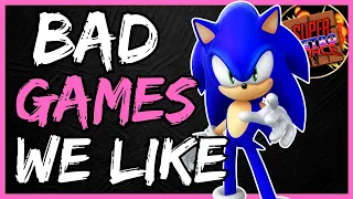 9 BAD Video Games We Like!