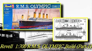 Revell R.M.S. OLYMPIC 1:700 Scale Build Series (Part-One)