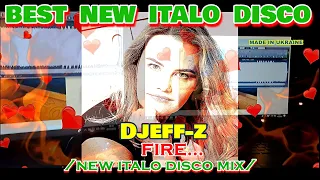 Best New Italo Disco... Djeff-z -- FIRE... (New Italo Disco mix) New Generation 2023