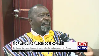 Dr.  Dominic Ayine defends comment, argues police has no basis to arrest Prof Atuguba