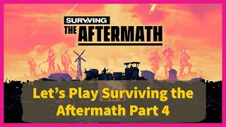 Let's Play Surviving the Aftermath Part 4: The Hunt for Concrete