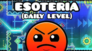 "ESOTERIA" 100% [Harder] [Daily Level] [Geometry Dash]