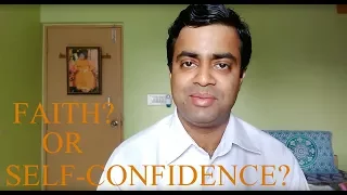 Faith and Self Confidence - Whats the difference?