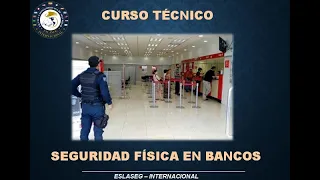 SEGURIDAD FÍSICA EN INSTITUCIONES FINANCIERAS Y BANCARIAS