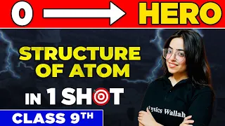 STRUCTURE OF ATOM  in One Shot - From Zero to Hero || Class 9th