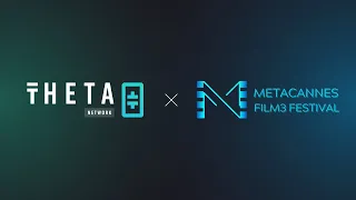 Theta Network x MetaCannes: Uniting Film3 and Blockchain