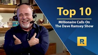 Top 🔟  - MILLIONAIRE Calls on The Dave Ramsey Show