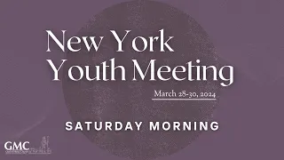 New York Youth Meeting 2024- Saturday Morning