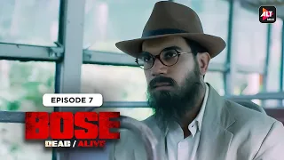 BOSE - Dead /Alive | Episode 07 | Rajkummar Rao| Patralekhaa | Naveen Kasturia |  @Altt_Official