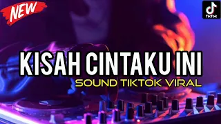 SOUND TIKTOK VIRAL‼️ DJ KU JADIKAN LAGU KISAH CINTA INI ‼️ DJ KISAH CINTAKU INI - FUNKOT VIRAL 2023