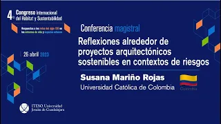 4o. Congreso Internacional del Hábitat y Sustentabilidad. Conferencia de Susana Mariño Rojas