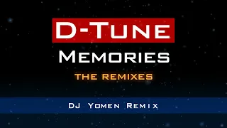 D-Tune - Memories (DJ Yomen Remix)