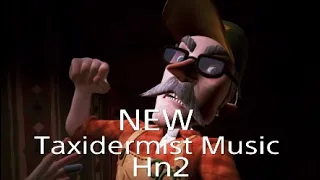 Hello neighbor 2 NEW Taxidermist music & updated music