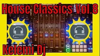 House Music Classics ( Live Mix ) Vol.8 Kelemi Dj