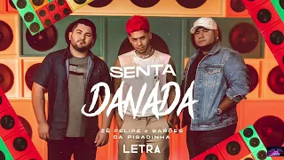 Zé Filipe e Os Barões Da Pisadinha - Senta Danada (Letra) #zefelipe #sentadanada #letra