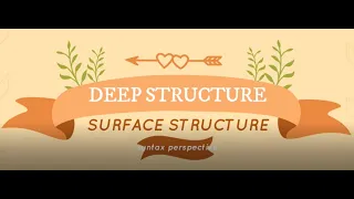 DEEP  STRUCTURE & SURFACE STRUCTURE