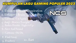 Backsound Lagu Gaming Terbaru 2023 Lagu NCS Terbaik