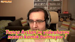 Dost Kayaoğlu Tunca Arslan'ın videolarını neden komik bulmuyor