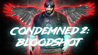 Обзор Condemned 2: Bloodshot (feat. WeAreR2)