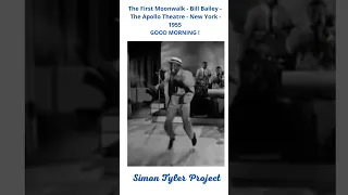 The First Moonwalk - Bill Bailey - The Apollo Theatre - New York - 1955- GOOD MORNING ! #shorts