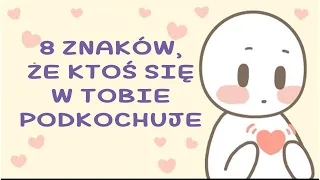 8 znaków, że ktoś się w tobie podkochuje