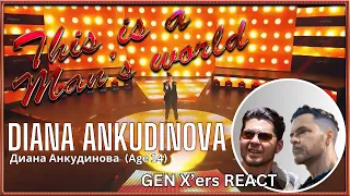 GEN X'ers REACT | DIANA ANKUDINOVA (Диана Анкудинова) | This is a man's world (Age 14)