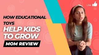 How Educational Toys Help Kids to Grow | Mom Review