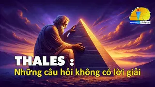 Thales : Những câu hỏi không có lời giải