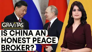 Gravitas: Can China broker peace between Russia & Ukraine?