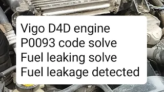 How do you fix the p0093 code How is the fuel leakage detected #D4D p0093 fuel liking problem  solve