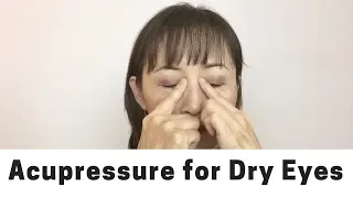 Acupressure for Dry Eyes - Massage Monday #429