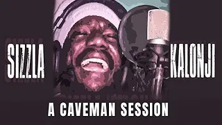 ”SIZZLA KALONJI - A CAVEMAN SESSION” FULL FILM (OFFICIAL VERSION)