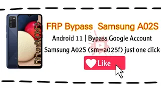 FRP Bypass  Samsung A02S Android 11 | Bypass Google Account Samsung A02S (sm-a025f) just one click