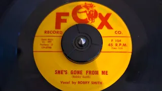 Bobby Smith - She's Gone From Me