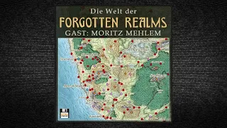 Die Welt der Forgotten Realms (Audio-Podcast mit Bildern) | Ein Gespräch mit Moritz Mehlem