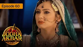 Jodha Akbar - Ep 60 - la fougueuse princesse et le prince sans coeur - série en français - HD