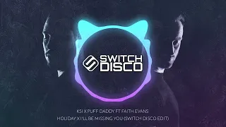 KSI X PUFF DADDY FT FAITH EVANS - HOLIDAY X I'LL BE MISSING YOU (SWITCH DISCO *TIKTOK FULL VERSION*)