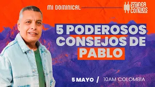 CINCO PODEROSOS CONSEJOS DE PABLO /Encuentro dominical/  5/Mayo/2024/ devocional en línea con Dios