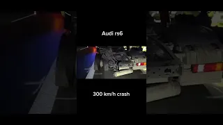 Audi RS6 crash 300 km/h #car #speed #crash