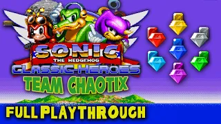 Sonic Classic Heroes | Team Chaotix - Complete Playthrough