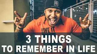 3 Things To Remember In Life | Trent Shelton