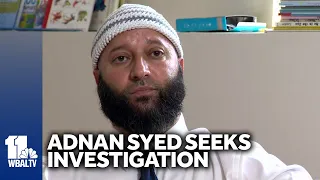 Adnan Syed seeks investigation into prosecutors