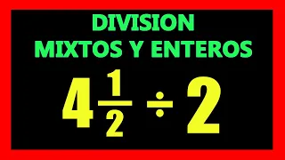 ✅👉 Division de Fracciones Mixtas con Numeros Enteros