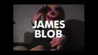 James Blob Part 1