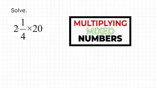 Multiplying A Mixed Number By A Whole Number