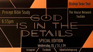 Precepts Bible Study! "God Is In The Details"  1/31/2024