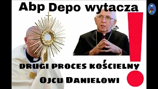 ABP DEPO WYTACZA DRUGI PROCES KOŚCIELNY OJCU DANIELOWI