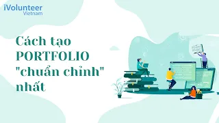 Cách tạo Portfolio "chuẩn chỉnh" nhất | iVolunteer Vietnam